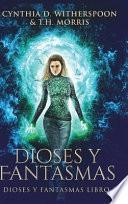 Libro Dioses y Fantasmas