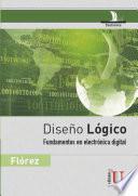 Libro Diseño lógico. Fundamentos en electrónica digital