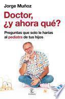 Libro Doctor, ¿y ahora qué?