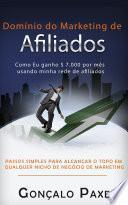 Libro Dominio do Marketing de Afiliados - como gano 7000 $ por mes usando mi red de afiliados