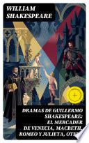Libro Dramas de Guillermo Shakespeare: El Mercader de Venecia, Macbeth, Romeo y Julieta, Otelo