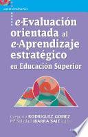 Libro e-Evaluación orientada al e-Aprendizaje estratégico en Educación Superior