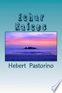 Libro Echar Raices