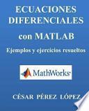Libro Ecuaciones Diferenciales Con MATLAB. Ejemplos y Ejercicios Resueltos