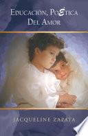 Libro EDUCACIÓN, POÉTICA DEL AMOR