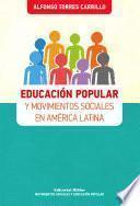 Libro Educación popular y movimientos sociales en América Latina