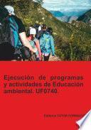 Libro Ejecución de programas y actividades de educación ambiental. UF0740.
