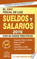 Libro El ABC Fiscal de los Sueldos y Salarios 2016