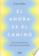 Libro El ahora es el camino