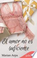 Libro El amor no es suficiente