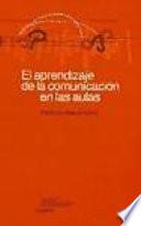 Libro El aprendizaje de la comunicación en las aulas