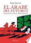 Libro El árabe del futuro: Una juventud en Oriente Medio (1984-1985) / The Arab of the Future: A Childhood in the Middle East, 1984-1985: A Graphic Memoir