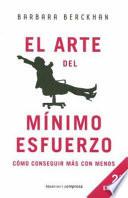 Libro El Arte Del Minimo Esfuerzo/The Art of Giving the Least of Yourself