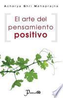Libro El Arte Del Pensamiento Positivo