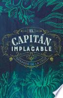 Libro El capitán implacable