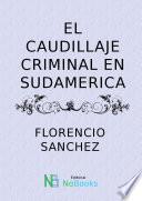 Libro El caudillaje criminal en Sudamerica