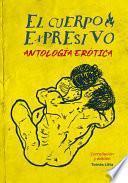 Libro El cuerpo expresivo: antología erótica