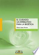 Libro El cuidado: un imperativo para la bioética. Relectura filosófico-teológica desde la epiméleia