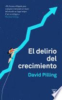Libro El delirio del crecimiento