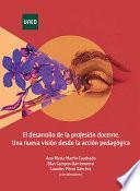 Libro El desarrollo de la profesión docente. Una nueva visión desde la acción pedagógica