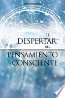 Libro EL DESPERTAR DEL PENSAMIENTO CONSCIENTE