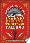 Libro El extraordinario ingenio parlante del Profesor Palermo