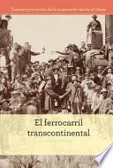 Libro El ferrocarril transcontinental (The Transcontinental Railroad)