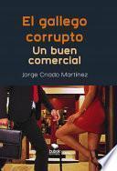 Libro El gallego corrupto. Un buen comercial