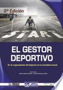 Libro El Gestor Deportivo en la Organización del Deporte en la Sociedad Actual (2ª Edición)
