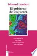 Libro El gobierno de los jueces y la lucha contra la legislación social en los Estados Unidos