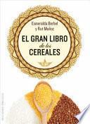 Libro El Gran Libro de Los Cereales