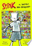 Libro El increible niño menguante (Serie Stink 1)