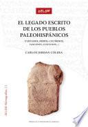 Libro El legado escrito de los pueblos paleohispánicos (tartesios, iberos, celtíberos, vascones, lusitanos…)
