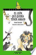 Libro El león que quería tener amigos