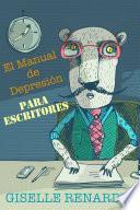 Libro El Manual de Depresión para Escritores