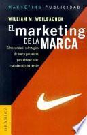 Libro El Marketing de la Marca: Como Construir Estrategias de Marca Ganadoras Para Obtener Valor y Satisfaccion Del Cliente