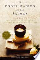 Libro El Poder Magico de los Salmos: Oraciones e Invocaciones Para la Proteccion, la Salud, el Dinero y el Amor = Magical Power of the Psalm