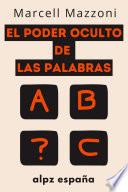 Libro El Poder Oculto De Las Palabras