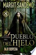 Libro El Pueblo del hielo 8 - Bajo sospecha