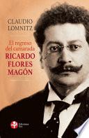 Libro El regreso del camarada Ricardo Flores Magón