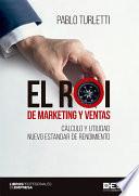 Libro El ROI de marketing y ventas, Cálculo y utilidad nuevo estandar de rendimiento