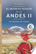 Libro El secreto oculto de los Andes II - La prueba de fuego