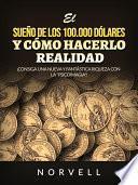 Libro El sueño de los 100.000 dólares y cómo hacerlo realidad (Traducido)