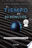 Libro El Tiempo en 60 minutos. Experimento mental para comprenderlo mejor