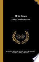 Libro El Tío Quico: Comedia Rural, En Tres Actos