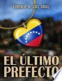 Libro EL ÚLTIMO PREFECTO