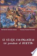 Libro El Viaje Chamánico, Un Pasadizo Al Sentir