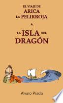 Libro El viaje de Arica la Pelirroja a la Isla del Dragón