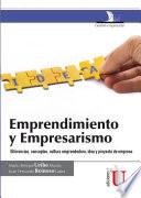 Libro Emprendimiento y empresarismo. Diferencias, conceptos, cultura emprendedora, idea y proyecto de empresa