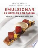 Libro Emulsionar es mezclar con cariño